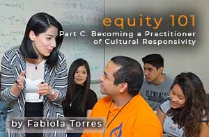 equity 101 Part C Becoming a Practitioner of Cultural Responsivity