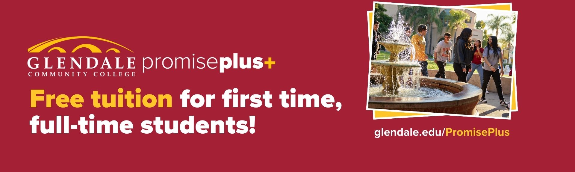 Promise plus Free tuition for the first time, full-time students!