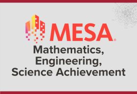 MESA Mathematics, Engineering, Science Achievement